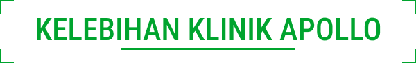 Kelebihan Klinik Apollo